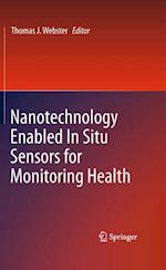 Nanotechnology Enabled In situ Sensors for Monitoring Health