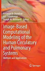 Image-Based Computational Modeling of the Human Circulatory and Pulmonary Systems