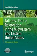 Tallgrass Prairie Restoration in the Midwestern and Eastern United States