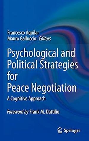 Psychological and Political Strategies for Peace Negotiation