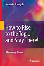 How to Rise to the Top...and Stay There!