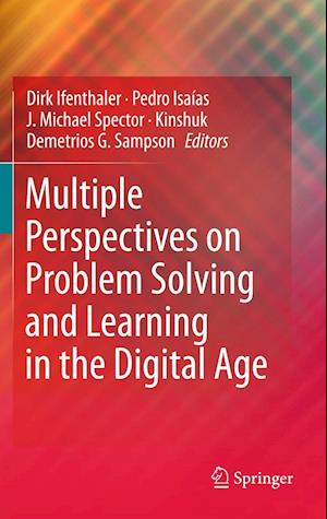 Multiple Perspectives on Problem Solving and Learning in the Digital Age