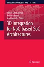 3D Integration for NoC-based SoC Architectures