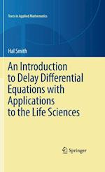 Introduction to Delay Differential Equations with Applications to the Life Sciences