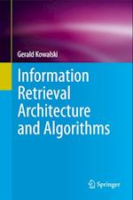 Information Retrieval Architecture and Algorithms