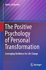 The Positive Psychology of Personal Transformation