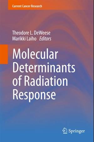 Molecular Determinants of Radiation Response