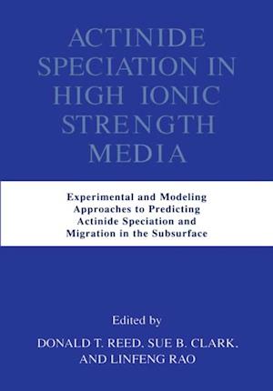 Actinide Speciation in High Ionic Strength Media