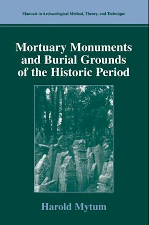 Mortuary Monuments and Burial Grounds of the Historic Period