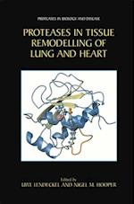 Proteases in Tissue Remodelling of Lung and Heart