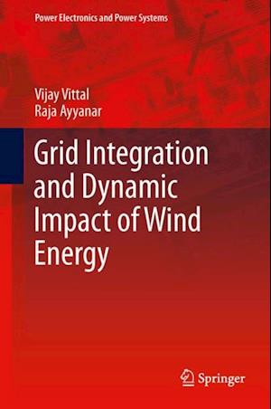 Grid Integration and Dynamic Impact of Wind Energy