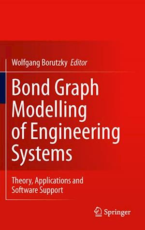 Bond Graph Modelling of Engineering Systems