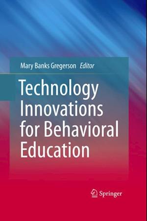 Technology Innovations for Behavioral Education