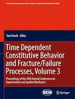 Time Dependent Constitutive Behavior and Fracture/Failure Processes, Volume 3