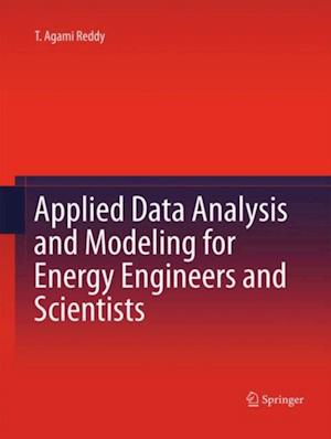 Applied Data Analysis and Modeling for Energy Engineers and Scientists