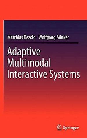 Adaptive Multimodal Interactive Systems