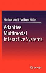 Adaptive Multimodal Interactive Systems