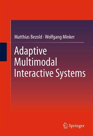 Adaptive Multimodal Interactive Systems