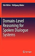 Domain-Level Reasoning for Spoken Dialogue Systems