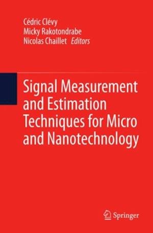 Signal Measurement and Estimation Techniques for Micro and Nanotechnology