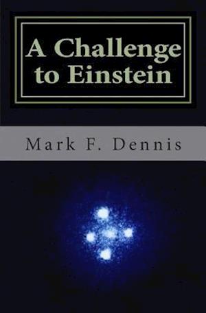 A Challenge to Einstein