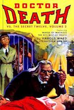 Doctor Death vs. the Secret Twelve, Volume 2