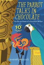 The Parrot Talks in Chocolate