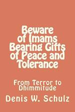 Beware of Imams Bearing Gifts of Peace and Tolerance