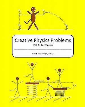 Creative Physics Problems: Mechanics