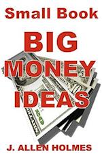 Small Book Big Money Ideas