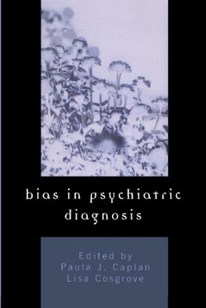 Bias in Psychiatric Diagnosis