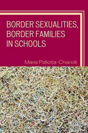 Border Sexualities, Border Families in Schools