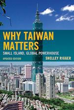 WHY TAIWAN MATTERS