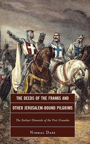 The Deeds of the Franks and Other Jerusalem-Bound Pilgrims
