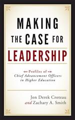 Making the Case for Leadership