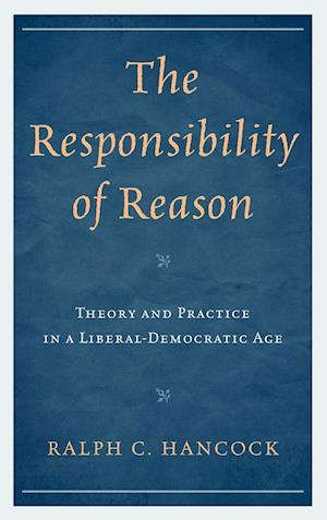 The Responsibility of Reason