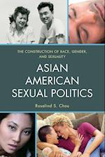 Asian American Sexual Politics