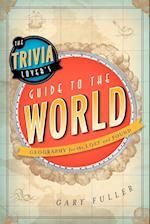 The Trivia Lover's Guide to the World