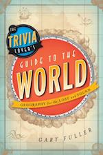 Trivia Lover's Guide to the World