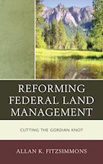 Reforming Federal Land Management