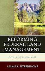 Reforming Federal Land Management