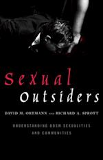 Sexual Outsiders: Understanding BDSM Sexualities and Communities