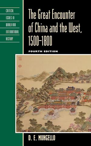 The Great Encounter of China and the West, 1500-1800