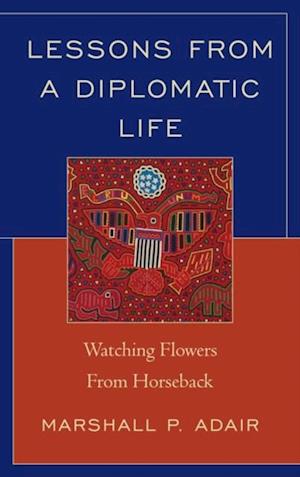 Lessons from a Diplomatic Life