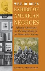 W. E. B. DuBois's Exhibit of American Negroes