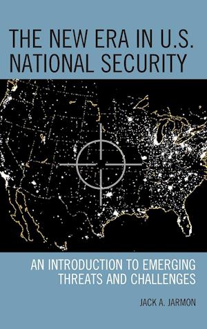 The New Era in U.S. National Security