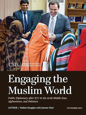 ENGAGING THE MUSLIM WORLD