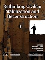 Rethinking Civilian Stabilization and Reconstruction