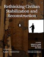 Rethinking Civilian Stabilization and Reconstruction