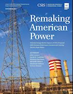 REMAKING AMERICAN POWER